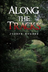 Cover image for Along the Tracks