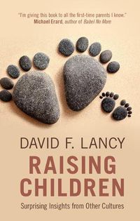 Cover image for Raising Children: Surprising Insights from Other Cultures