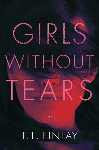 Cover image for Girls Without Tears: A Novel