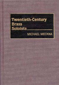Cover image for Twentieth-Century Brass Soloists