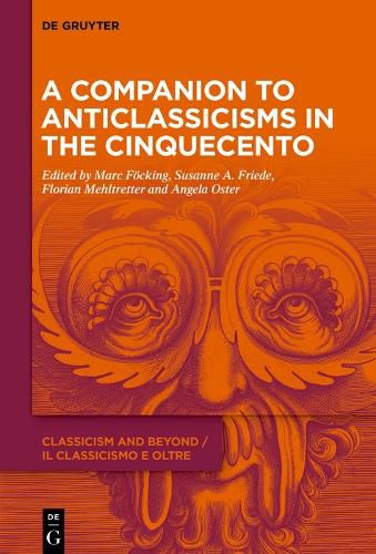 Cover image for Companion to Anticlassicisms in the Cinquecento