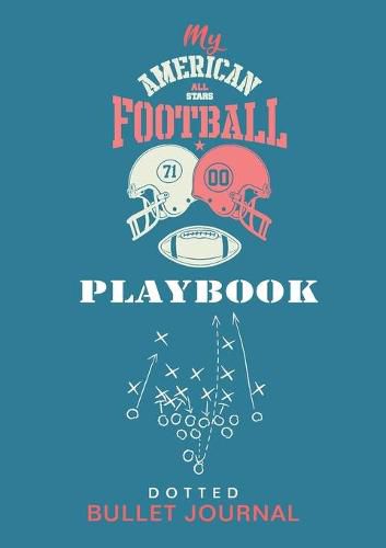 Cover image for My American Football Playbook - Dotted Bullet Journal: Medium A5 - 5.83X8.27