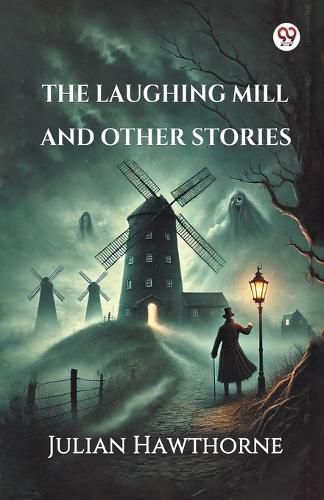 Cover image for The Laughing Mill And Other Stories (Edition1)