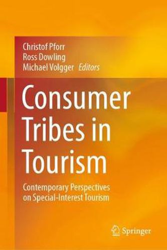 Cover image for Consumer Tribes in Tourism: Contemporary Perspectives on Special-Interest Tourism