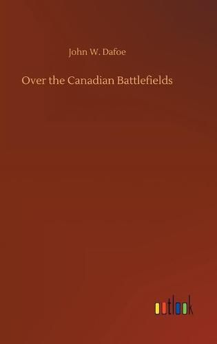 Cover image for Over the Canadian Battlefields