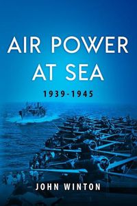 Cover image for Air Power at Sea, 1939-45