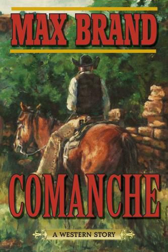 Cover image for Comanche: A Western Story