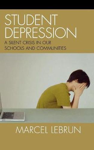 Cover image for Student Depression: A Silent Crisis in Our Schools and Communities