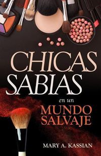 Cover image for Chicas Sabias En Un Mundo Salvaje