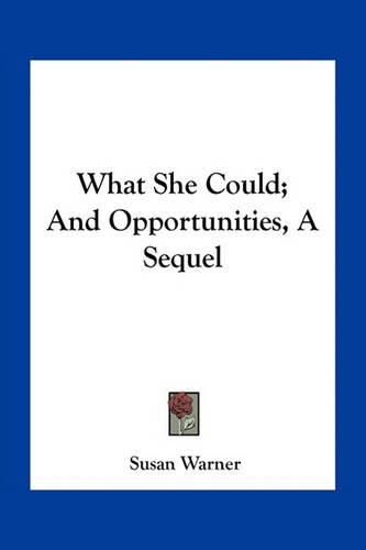 Cover image for What She Could; And Opportunities, a Sequel
