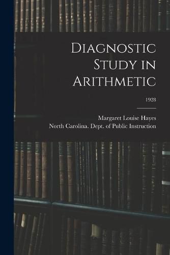 Cover image for Diagnostic Study in Arithmetic; 1928