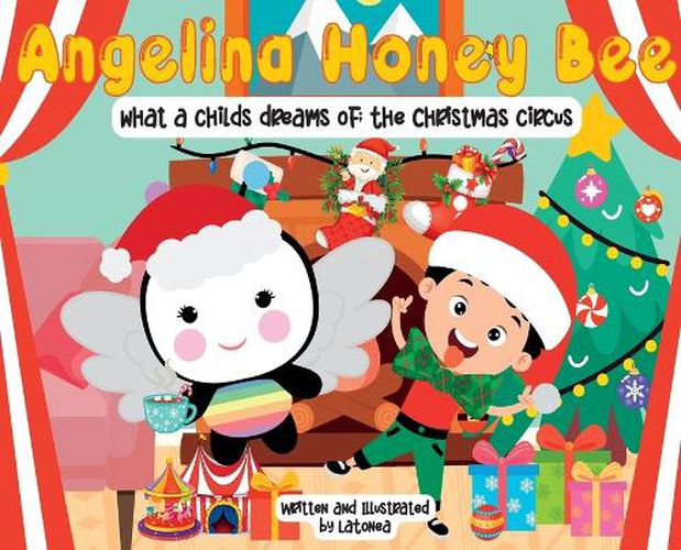 Cover image for Angelina Honey Bee; What a child dreams of; The Christmas Circus