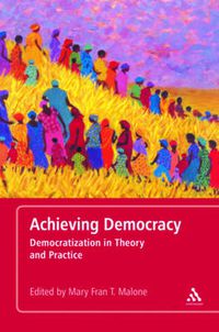 Cover image for Achieving Democracy: Democratization in Theory and Practice