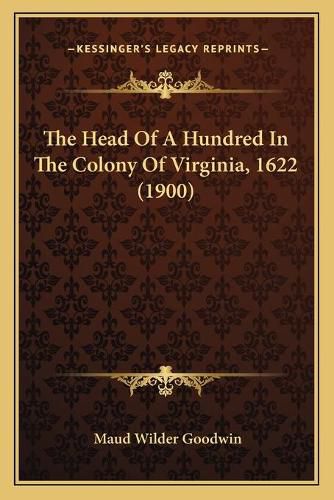 Cover image for The Head of a Hundred in the Colony of Virginia, 1622 (1900)