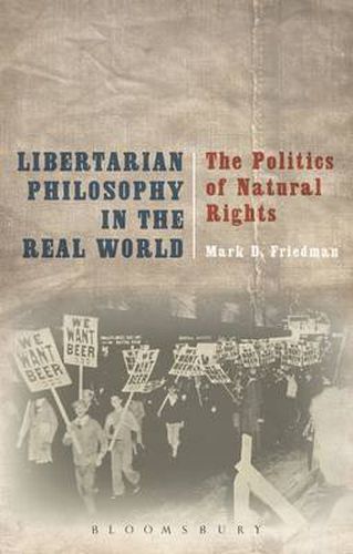 Cover image for Libertarian Philosophy in the Real World: The Politics of Natural Rights