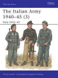 Cover image for The Italian Army 1940-45 (3): Italy 1943-45