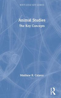 Cover image for Animal Studies: The Key Concepts