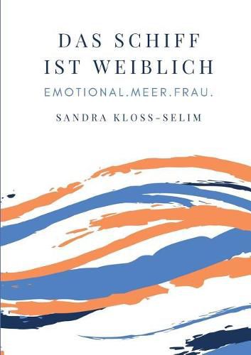 Cover image for Das Schiff ist weiblich