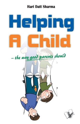 Cover image for Helping a Child: The Way Good Parents Should