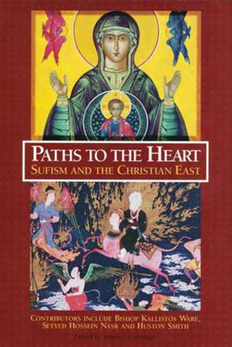 Cover image for Paths to the Heart: Sufism and the Christian East