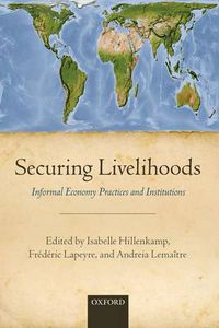 Cover image for Securing Livelihoods: Informal Economy Practices and Institutions