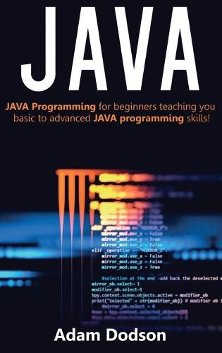 Cover image for Java: Java Programming for beginners teaching you basic to advanced JAVA programming skills!