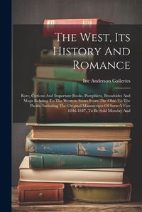 Cover image for The West, Its History And Romance