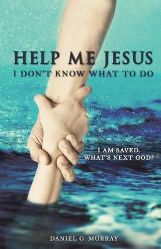 Cover image for Help Me Jesus I Don't Know What To Do