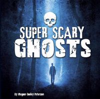 Cover image for Super Scary Ghosts