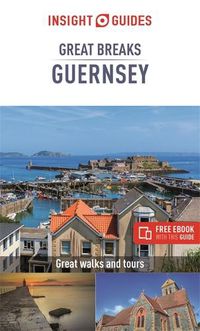 Cover image for Insight Guides Great Breaks Guernsey (Travel Guide with Free eBook)