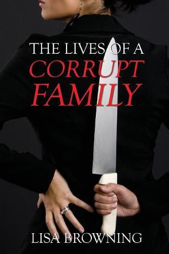 Cover image for The Lives of A Corrupt Family