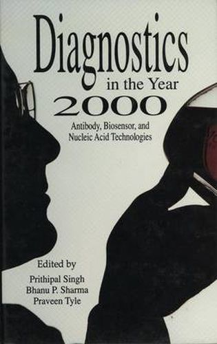 Cover image for Diagnostics in the Year 2000: Antibody, Biosensor, and Nucleic Acid Technologies