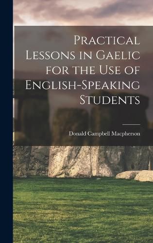 Practical Lessons in Gaelic for the Use of English-speaking Students