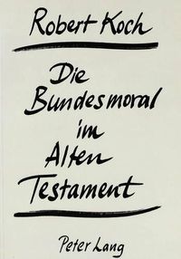 Cover image for Die Bundesmoral Im Alten Testament