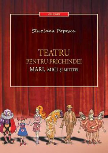 Cover image for Teatru Pentru Prichindei, Mari, Mici Si Mititei