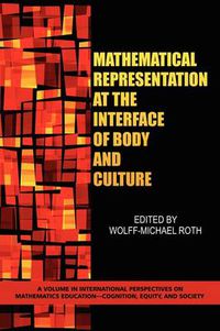 Cover image for Mathematical Representation at the Interface of Body and Culture