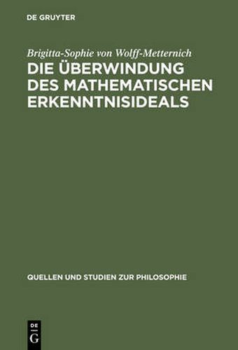 Cover image for Die UEberwindung des mathematischen Erkenntnisideals