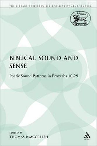 Cover image for Biblical Sound and Sense: Poetic Sound Patterns in Proverbs 10-29