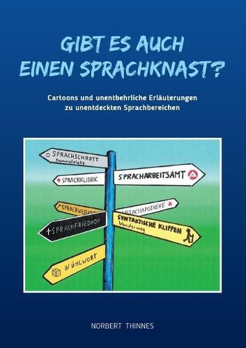 Cover image for Gibt es auch einen Sprachknast?: Cartoons und unentbehrliche Erlauterungen zu unentdeckten Sprachbereichen