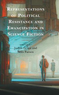 Cover image for Representations of Political Resistance and Emancipation in Science Fiction