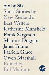 Cover image for Six by Six: Short Stories by New Zealand's Best Writers