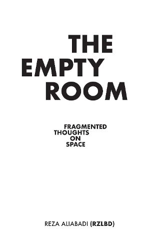 Cover image for The Empty Room: Fragmented Thoughts on Space