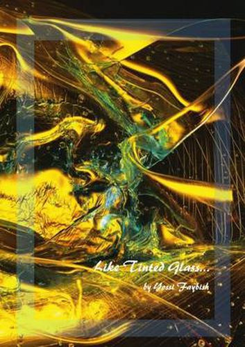 Cover image for Like Tinted Glass...