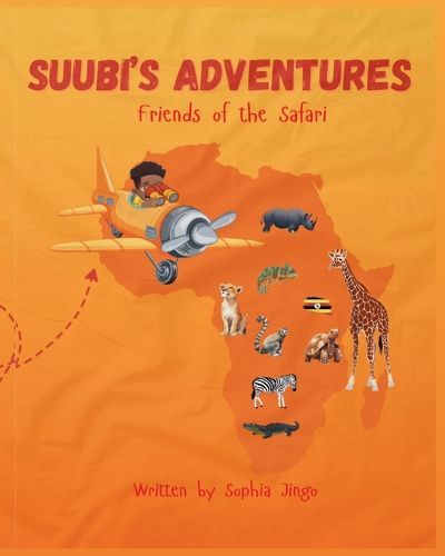 Cover image for Suubi's Adventures. Friends of the Safari