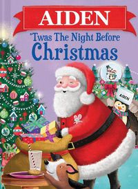 Cover image for Aiden 'Twas the Night Before Christmas