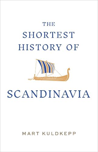 The Shortest History of Scandinavia