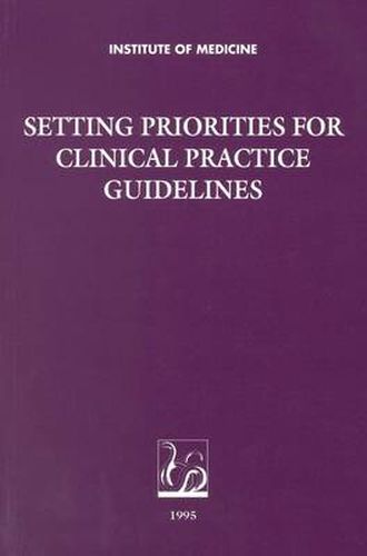 Setting Priorities for Clinical Practice Guidelines