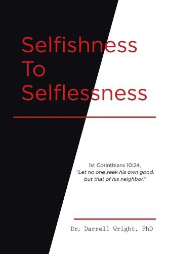 Cover image for Selfishness To Selflessness