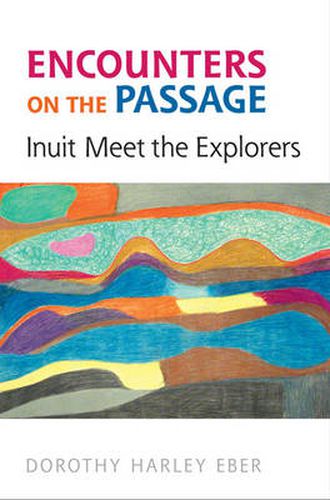 Cover image for Encounters on the Passage: Inuit Meet the Explorers