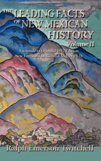 Cover image for The Leading Facts of New Mexican History, Vol. II (Hardcover)